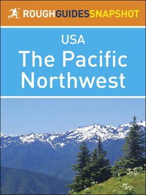 cover image of The Pacific Northwest (Rough Guides Snapshot USA)